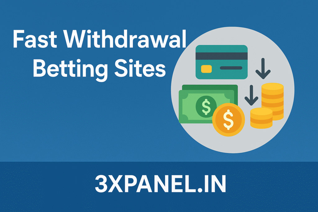Fast Withdrawal Betting Sites India